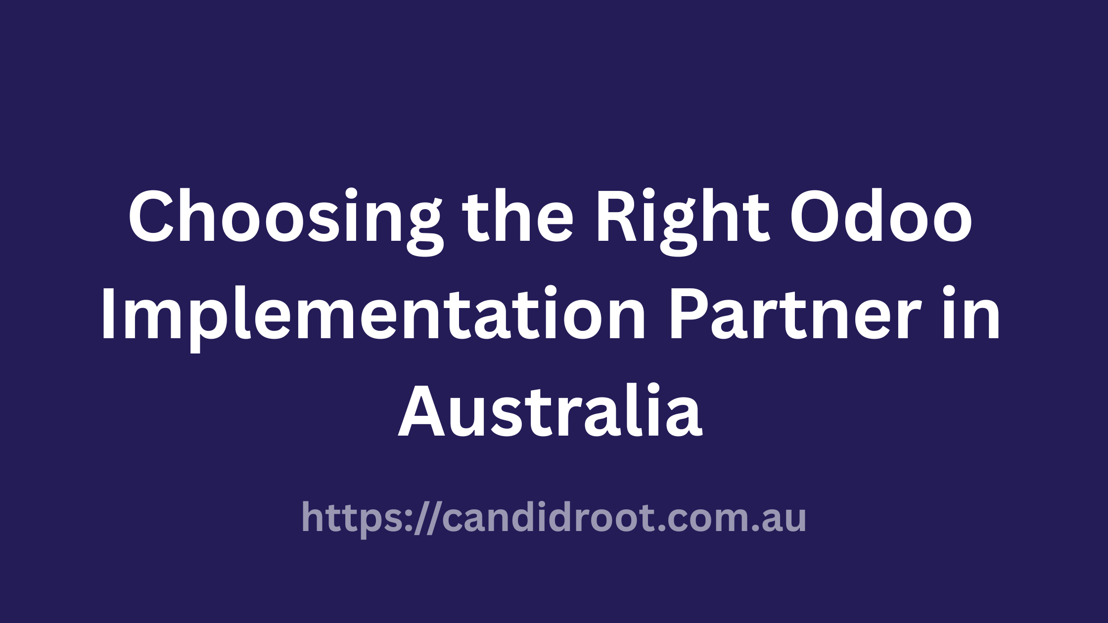 Choosing the Right Odoo Implementation Partner in Australia